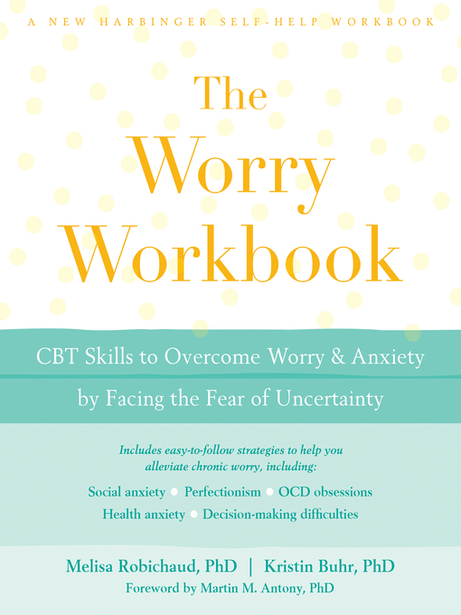 Title details for The Worry Workbook by Melisa Robichaud - Available